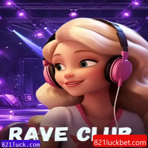 Explorando o Universo de RaveClub: Uma Aventura Vibrante com 821luck.com